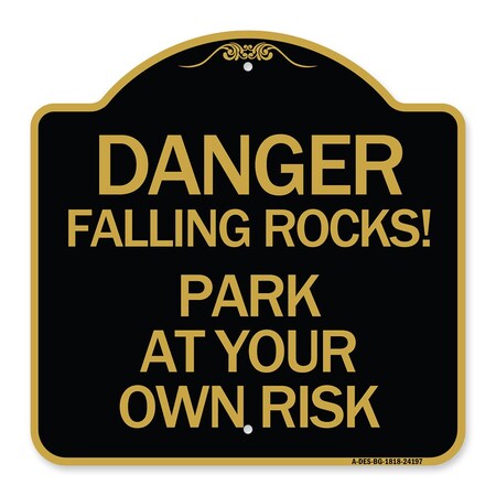 Signmission Danger Falling Rocks!-Park Your Own Risk, Black & Gold Aluminum Sign, 18" H, BG-1818-24197 A-DES-BG-1818-24197